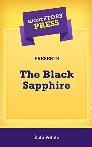 Short Story Press Presents the Black Sapphire [Paperback]