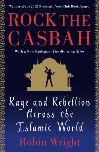 Rock the Casbah Rage and Rebellion Across the Islamic World with a new concludi [Paperback]