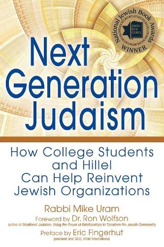 Next Generation Judaism How College Students and Hillel Can Help Reinvent Jewis [Paperback]
