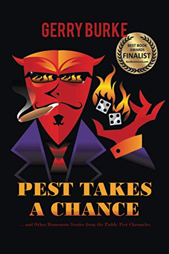 Pest Takes A Chance . . . And Other Humorous Stories From The Paddy Pest Chroni [Paperback]