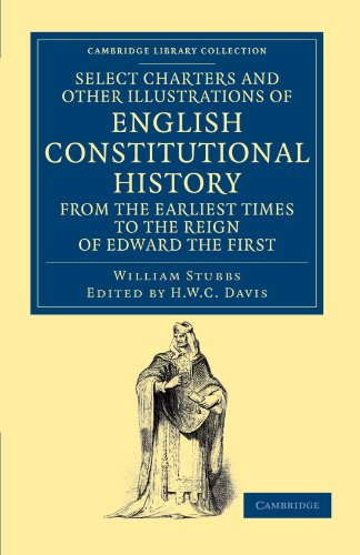 Select Charters and Other Illustrations of English Constitutional History from t [Paperback]