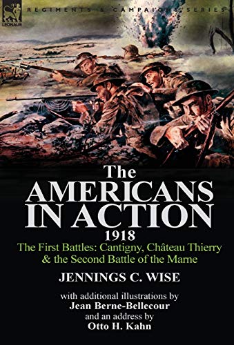 The Americans In Action, 1918-The First Battles Cantigny, Chateau Thierry & The [Hardcover]