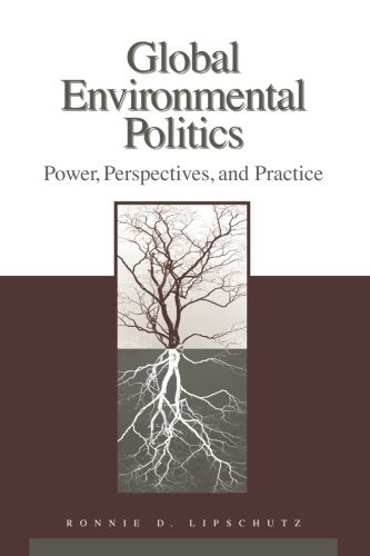 Global Environmental Politics Power, Perspectives, And Practice [Paperback]