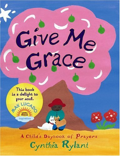 Give Me Grace Give Me Grace [Board book]