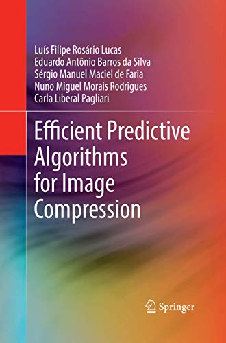 Efficient Predictive Algorithms for Image Compression [Paperback]