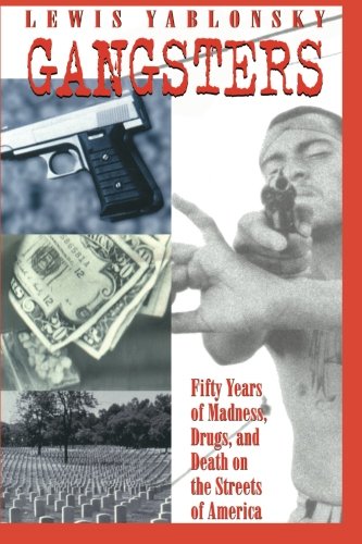 Gangsters 50 Years of Madness, Drugs, and Death on the Streets of America [Paperback]