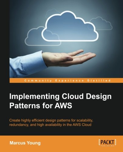 Implementing Cloud Design Patterns For Aws [Paperback]
