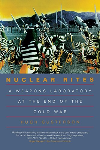 Nuclear Rites A Weapons Laboratory at the End of the Cold War [Paperback]