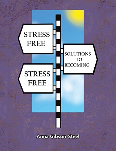 Stress Free Solutions To Becoming Stress Free [Paperback]