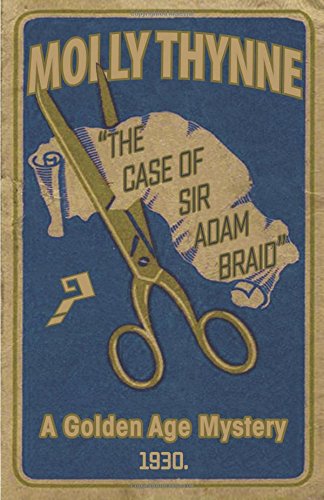 The Case Of Sir Adam Braid A Golden Age Mystery [Paperback]