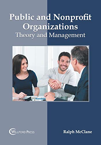 Public and Nonprofit Organizations Theory and Management [Hardcover]