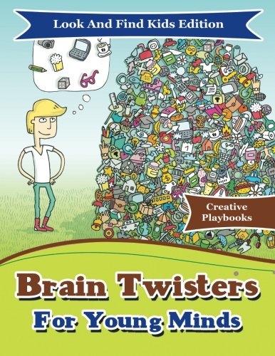 Brain Twisters for Young Minds Look and Find Kids Edition [Paperback]
