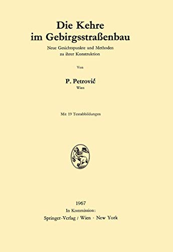 Die Kehre im Gebirgsstraenbau Neue Gesichtspunkte und Methoden zu ihrer Konstr [Paperback]