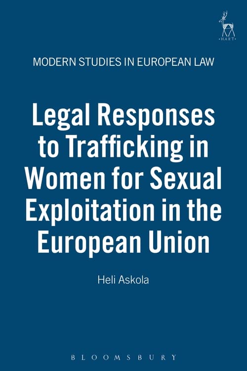Legal Responses to Trafficking in Women for Sexual Exploitation in the European  [Hardcover]