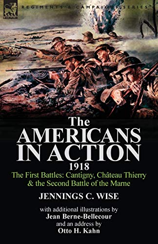 The Americans In Action, 1918-The First Battles Cantigny, Chateau Thierry & The [Paperback]