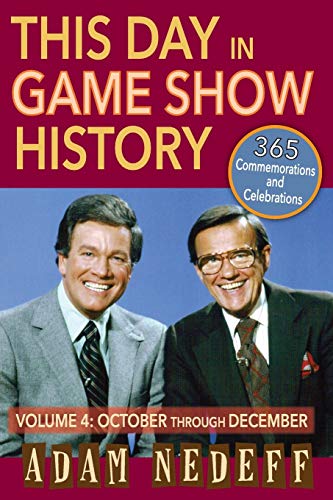 This Day In Game Show History- 365 Commemorations And Celebrations, Vol. 4 Octo [Paperback]