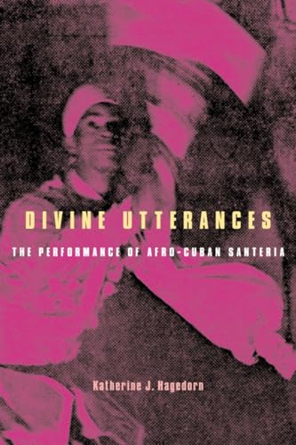 Divine Utterances The Performance of Afro-Cuban Santeria [Paperback]