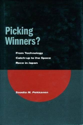 Picking Winners From Technology Catch-up to the Space Race in Japan [Hardcover]