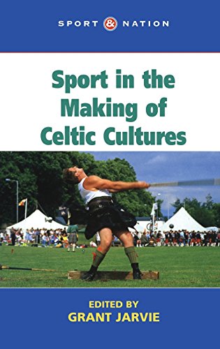 Sport in the Making of Celtic Culture [Hardcover]