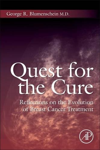 Quest for the Cure Reflections on the Evolution of Breast Cancer Treatment [Paperback]