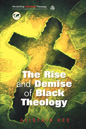 Rise And Demise Of Black Theology (reclaiming Liberation Theology) [Paperback]