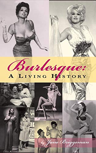 Burlesque A Living History (hardback) [Hardcover]