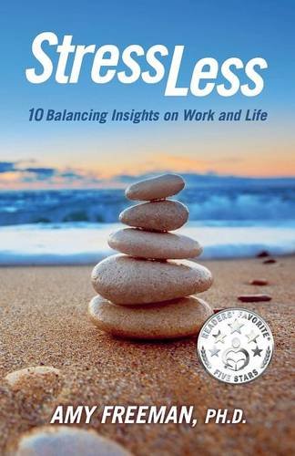 Stress Less 10 Balancing Insights On Work And Life [Paperback]
