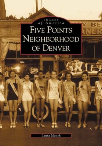 Five Points Neighborhood of Denver [Paperback]