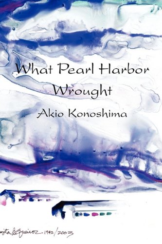 What Pearl Harbor Wrought [Paperback]
