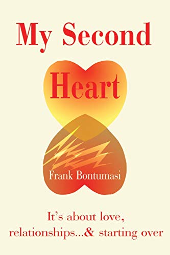 My Second Heart  Its about love, relationshipsand starting over [Paperback]