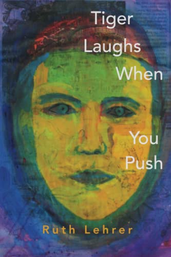 Tiger Laughs When You Push [Paperback]