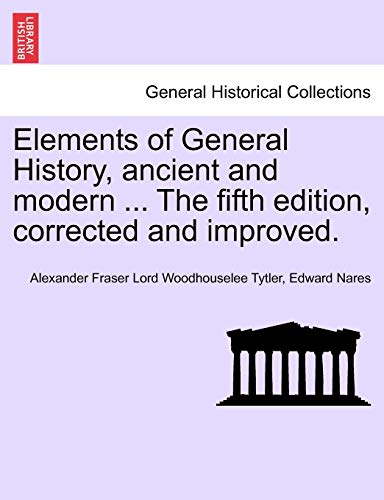 Elements Of General History, Ancient And Modern ... The Fifth Edition, Corrected [Paperback]