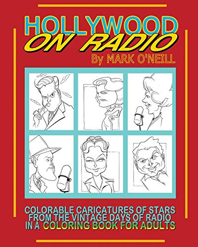 Hollywood On Radio Colorable Caricatures Of Stars From The Vintage Days Of Radi [Paperback]