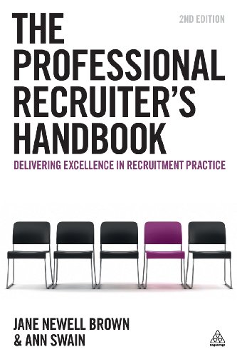 The Professional Recruiter's Handbook Delivering Excellence in Recruitment Prac [Paperback]