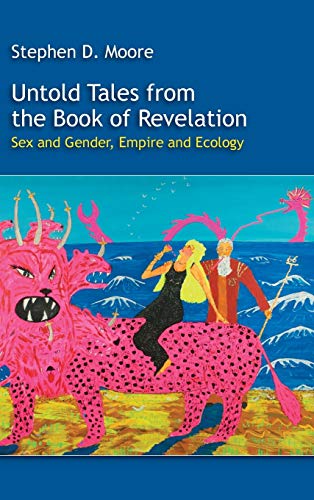 Untold Tales From The Book Of Revelation Sex And Gender, Empire And Ecology (so [Hardcover]