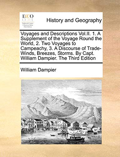 Voyages And Descriptions Vol.Ii. 1. A Supplement Of The Voyage Round The World,  [Paperback]