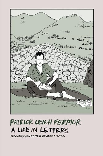 Patrick Leigh Fermor A Life in Letters [Paperback]
