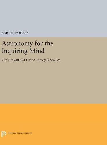 Astronomy for the Inquiring Mind (Excerpt from Physics for the Inquiring Mind) [Hardcover]