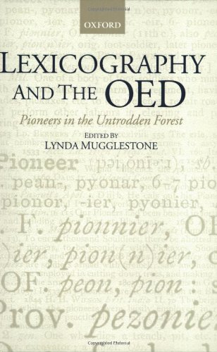 Lexicography and the OED Pioneers in the Untrodden Forest [Paperback]