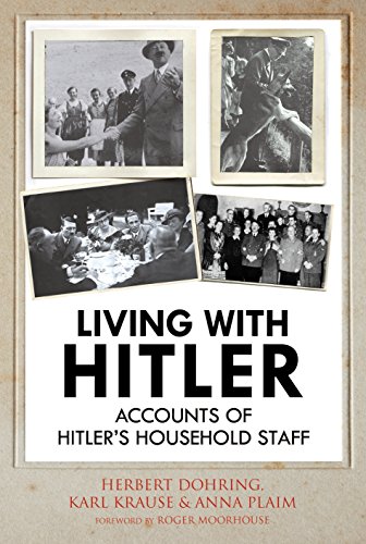 Living with Hitler Accounts of Hitlers Household Staff [Hardcover]