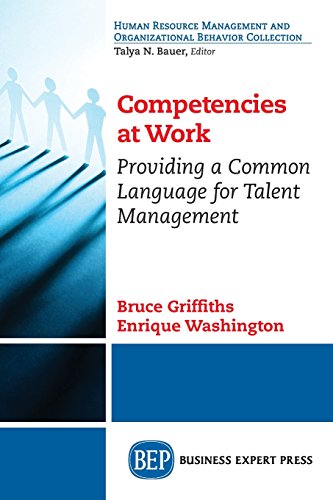 Competencies At Work Providing A Common Language For Talent Management [Paperback]