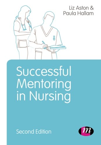 Successful Mentoring in Nursing [Paperback]