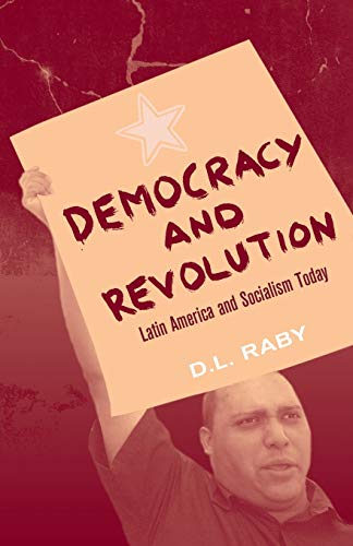 Democracy and Revolution Latin America and Socialism Today [Paperback]