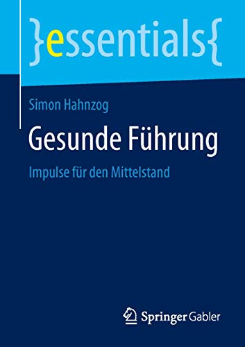 Gesunde Fhrung Impulse fr den Mittelstand [Paperback]