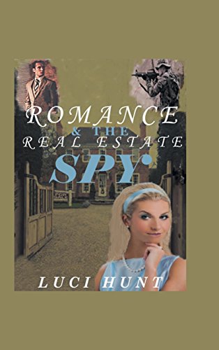 Romance & The Real Estate Spy [Hardcover]