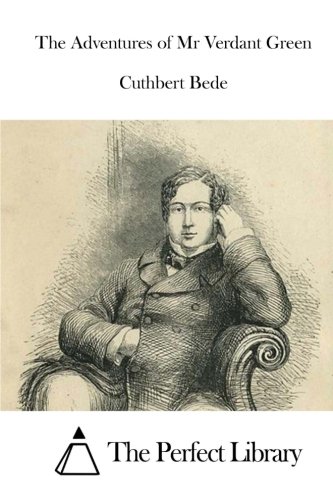 The Adventures Of Mr Verdant Green [Paperback]