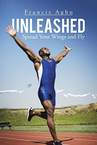 Unleashed Spread Your Wings And Fly [Paperback]