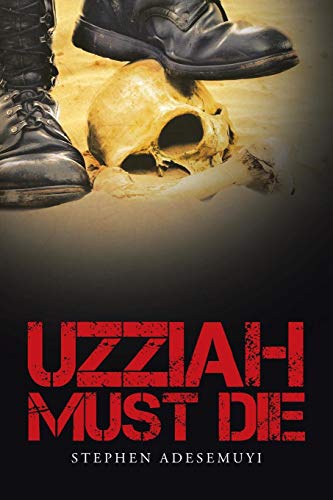 Uzziah Must Die [Paperback]