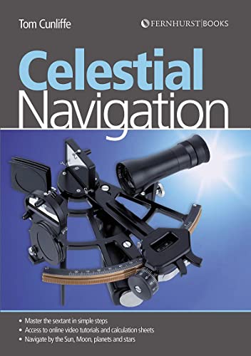 Celestial Navigation Learn How to Master One of the Oldest Mariner's Arts [Paperback]