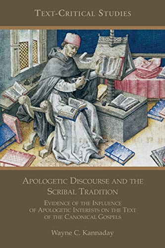 Apologetic Discourse And The Scribal Tradition Evidence Of The Influence Of Apo [Paperback]